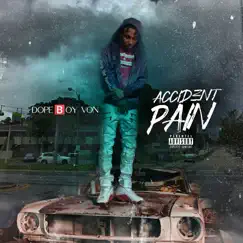 Accident Pain - Single by DopeBoyVon album reviews, ratings, credits
