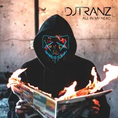 All in My Head - Single by DJ Tranz album reviews, ratings, credits