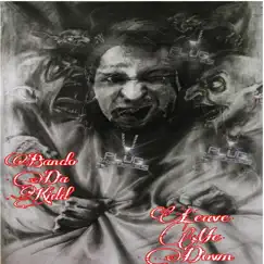 Leave Me Down - Single by Bando Da Kidd album reviews, ratings, credits