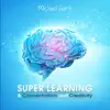 Super Learning & Concentration and Creativity album lyrics, reviews, download