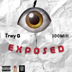 Exposed (feat. Tray G) Song Lyrics