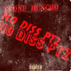 No Diss, Pt. 2 - Single by T-Rone Huncho album reviews, ratings, credits