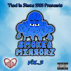 Smoke N Mirrorz Cypher 3 (feat. Mr. Hey Now, Queen Goonie & Benji Ward) - Single by Tied In album reviews, ratings, credits