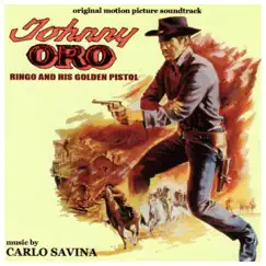Johnny Oro (Ringo and his golden pistol - original motion picture soundtrack) by Carlo Savina album reviews, ratings, credits