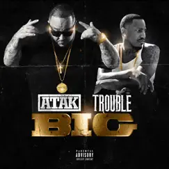Big - Single by Atak & Trouble album reviews, ratings, credits