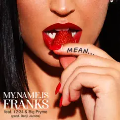 Mean (feat. 12:34 & Big Pryme) - Single by MyNameIsFranks album reviews, ratings, credits