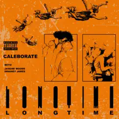 Long Time - Single by Caleborate, Jayaire Woods & Innanet James album reviews, ratings, credits