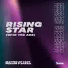 Rising Star (Who You Are) - Single album lyrics, reviews, download