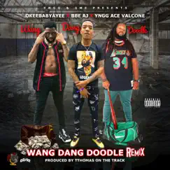 Wang Dang Doodle (feat. Okeebabyayee & BBE AJ) [Remix] Song Lyrics