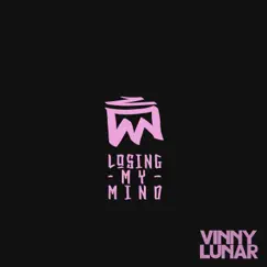 Losing My Mind - Single by Vinny Lunar album reviews, ratings, credits