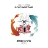 Blood. Sweat. Tears. (John Lock Remix) - Single album lyrics, reviews, download