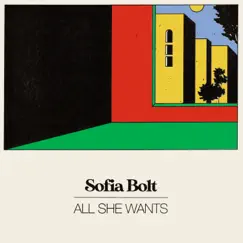 All She Wants - Single by Sofia Bolt album reviews, ratings, credits