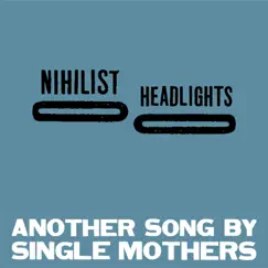 Nihilist Headlights Song Lyrics