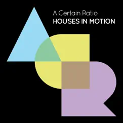 Houses In Motion - Single by A Certain Ratio album reviews, ratings, credits
