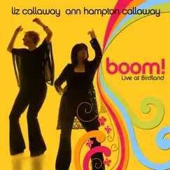 Boom! (Live at Birdland) by Liz Callaway & Ann Hampton Callaway album reviews, ratings, credits