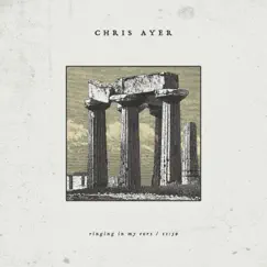 Ringing In My Ears / 11:59 - Single by Chris Ayer album reviews, ratings, credits