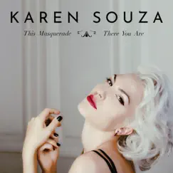 This Masquerade / There You Are - Single by Karen Souza album reviews, ratings, credits