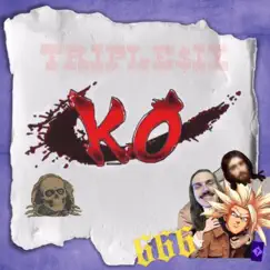 K.O. - Single by TRIPLE$IX album reviews, ratings, credits