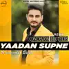 Yaadan Supne (Remix) - Single album lyrics, reviews, download