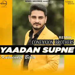 Yaadan Supne (Remix) - Single by Kulwinder Billa album reviews, ratings, credits