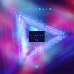 A Higher State EP by Jay Reeve album reviews, ratings, credits