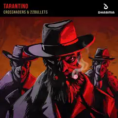 Tarantino - Single by Crossnaders & 22Bullets album reviews, ratings, credits