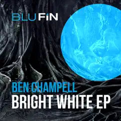 Bright White - EP by Ben Champell album reviews, ratings, credits