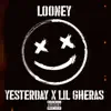 Looney (feat. Lil Gheràs) - Single album lyrics, reviews, download