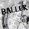 Baller - Single album lyrics, reviews, download