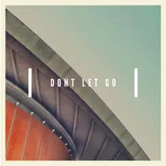 Don't Let Go - Single by Samiere album reviews, ratings, credits