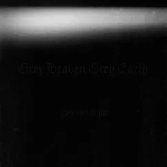 Petrified Light by Grey Heaven Grey Earth album reviews, ratings, credits