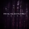 Hikikomori - Single album lyrics, reviews, download