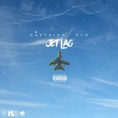 Jet Lag - Single by Eastside Flo album reviews, ratings, credits