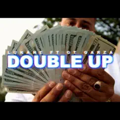 Double Up (feat. GT Garza) - Single by Lukane album reviews, ratings, credits