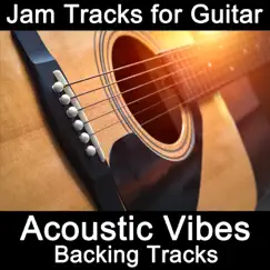 Jam Tracks for Guitar: Acoustic Vibes (Backing Tracks) by Guitarteamnl Jam Track Team album reviews, ratings, credits