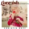 Love-Ish (Acoustic) - Single album lyrics, reviews, download
