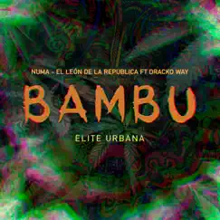 Bambú (feat. Dracko Way) Song Lyrics