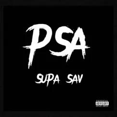 P.S.A. - Single by Supa Sav album reviews, ratings, credits