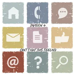 Can't Fight This Feeling - Single by Division 4 album reviews, ratings, credits