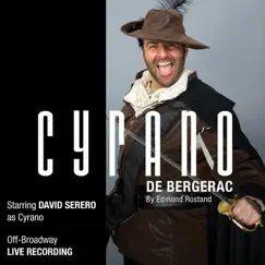 Cyrano de Bergerac (Live Off-Broadway Performance) by David Serero album reviews, ratings, credits