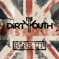 Rise Up - Single by The Dirty Youth album reviews, ratings, credits