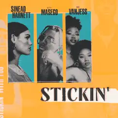 Stickin' (feat. Masego & VanJess) - Single by Sinead Harnett album reviews, ratings, credits