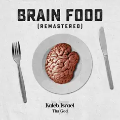 Brain Food (Remastered) by Kaleb Israel tha God album reviews, ratings, credits