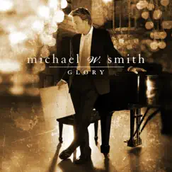 Glory by Michael W. Smith album reviews, ratings, credits
