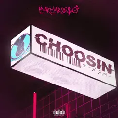 Choosin - Single by MarMar Oso album reviews, ratings, credits