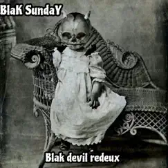 Blak Devil Redeux by Blak Sunday album reviews, ratings, credits