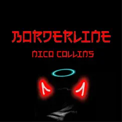 Borderline - Single by Nico Collins album reviews, ratings, credits