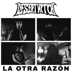 La Otra Razón - Single by Desert Witch album reviews, ratings, credits