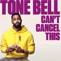 Can't Cancel This by Tone Bell album reviews, ratings, credits