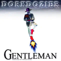 Gentleman (feat. Inno Thakid) - Single by Dork Dozier album reviews, ratings, credits
